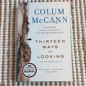 Thirteen Ways of Looking by Colum McCann Book